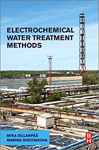 Electrochemical Water Treatment Methods: Fundamentals, Methods and Full Scale Applications - Orginal Pdf